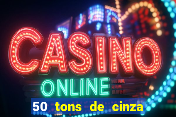 50 tons de cinza filme completo dublado google drive